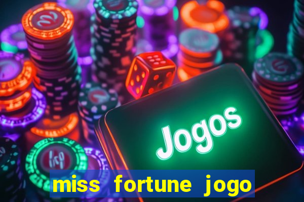 miss fortune jogo de sexo